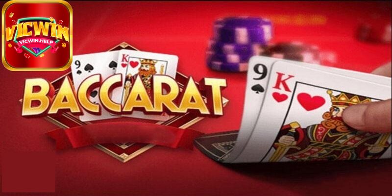 Tìm hiểu thông tin Baccarat VicWin là gì?