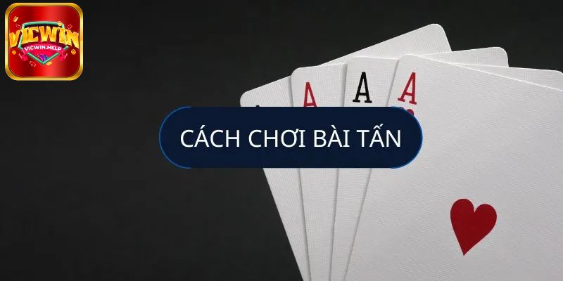 Tìm hiểu sơ nét về Bài Tấn