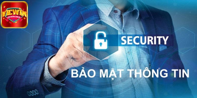 Chính sách bảo mật VicWin Củng cố hàng rào bảo vệ vô hình
