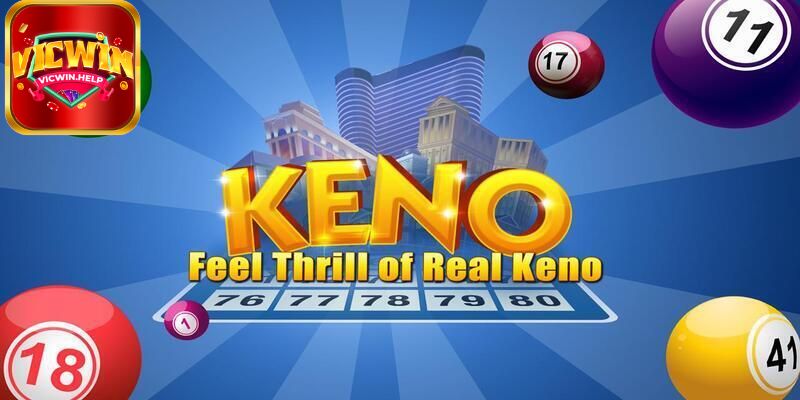 Hướng dẫn cách chơi game Keno VicWin đỉnh cao