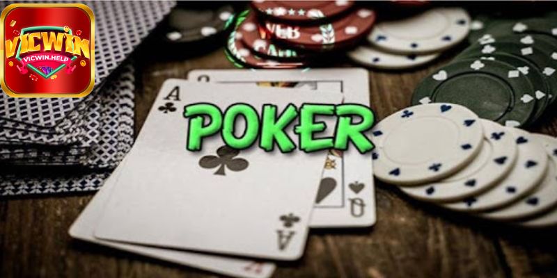 Tìm hiểu thông về tựa game bài đổi thưởng Poker VicWin